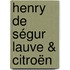 Henry de Ségur Lauve & Citroën