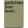 Gedichten over Leven door Rosi Jansen