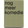 NOG MEER KOMEDIE door Eddy Van Ginckel
