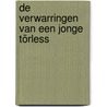 De verwarring van een jonge Törless by Robert Musil