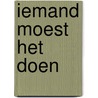 Iemand moest het doen door Sanne Huysmans