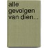 Alle gevolgen van dien...