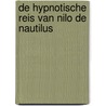 De hypnotische reis van Nilo de nautilus door Ina Oostrom