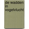 De Wadden in vogelvlucht door P.J.H. Van Beukering