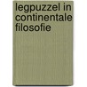 Legpuzzel in continentale filosofie by Bart Nooteboom