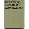 Handreiking stresstest waterkwaliteit door Onbekend
