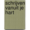 Schrijven vanuit je hart door Natalie Goldberg