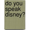 Do you speak Disney? by Robin Broos
