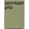 Spontaan PHP by Michiel Pater