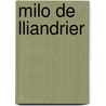 Milo de Lliandrier door Joeri Wielandts