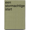 Een stormachtige start by Babette Pribbenow