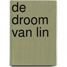 De droom van Lin door Géwout Esselink