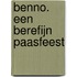 Benno. Een berefijn paasfeest