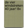 De Vier Windstreken 40 jaar! 8x door Onbekend