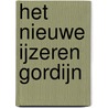 Het nieuwe IJzeren Gordijn door Rob de Wijk