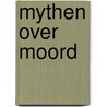 Mythen over moord by Marieke Liem