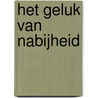 Het geluk van nabijheid by Lieve Goorden