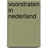 Voorstraten in Nederland door Henk Witte