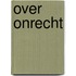 Over onrecht