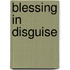 Blessing in disguise