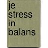 Je stress in balans door Mariska Verduijn