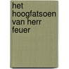 Het hoogfatsoen van Herr Feuer door Cissy van Marxveldt