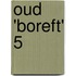 Oud 'Boreft' 5