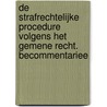 De strafrechtelijke procedure volgens het gemene recht. Becommentariee by Bruno Ricardo