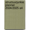 Structuurjunkie planner 2024/2025 A4 door Cynthia Schultz