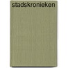 Stadskronieken by Eric Alink