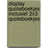 Display quoteboekjes inclusief 2x3 quoteboekjes by Unknown