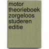 Motor Theorieboek Zorgeloos Studeren Editie door Onbekend