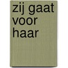 Zij gaat voor haar by Alice Bakker
