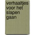 Verhaaltjes voor het slapen gaan