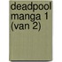 Deadpool Manga 1 (van 2)