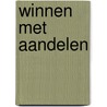 Winnen met aandelen by Roland Van Der Elst