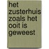Het Zusterhuis zoals het ooit is geweest