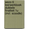 WEZO 6 Leerwerkboek Dubbele finaliteit 1u (incl. Scoodle) by Unknown