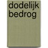 Dodelijk bedrog