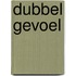 Dubbel Gevoel