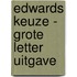 Edwards keuze - Grote Letter Uitgave