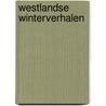Westlandse winterverhalen door Schrijverscollectief Prozanikers