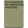 Voorzorgcirkels als antwoord op vergrijzing by Henk Geene