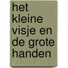 Het kleine visje en de grote handen door Lily Köhler