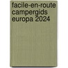 Facile-en-Route Campergids Europa 2024 by Unknown