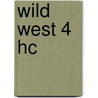 Wild West 4 HC by Thierry Gloris
