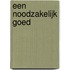 Een noodzakelijk goed