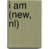 I am (new, NL)