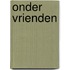 Onder vrienden