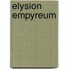 Elysion Empyreum by Drs. Paul Bastiaans